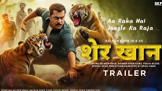 Sher Khan Official Trailer  Salman khan  Deepika Padukone  Salman Khan new Movie The Bull [upl. by Eissalc647]