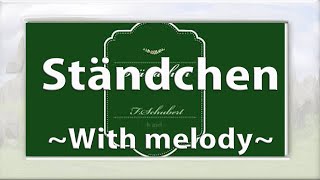 StändchenWith melodydSchubertaccompaniment・旋律付伴奏（楽譜付き） [upl. by Anawed477]