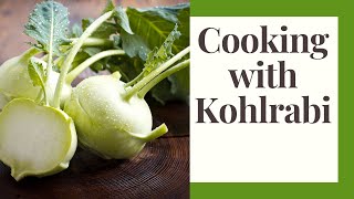 Cooking With Kohlrabi 4 Easy Recipes [upl. by Evars]