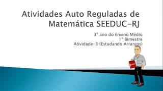 Atividades Autorreguladas de Matemática SEEDUCRJ 3º ano 1º Bimestre atividade 3 Estudando Arranjos [upl. by Aneryc15]