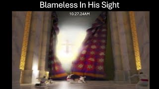 Blameless In His Sight  102724AM [upl. by Irollam]