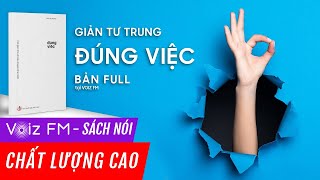 Sách nói Đúng Việc  Giản Tư Trung  Voiz FM [upl. by Madonia646]