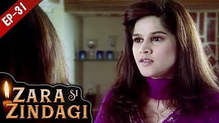 जरा सी जिंदगी  Episode 31  Zara Si Zindagi  Hindi Serial  25th Nov 2018 [upl. by Rellim390]