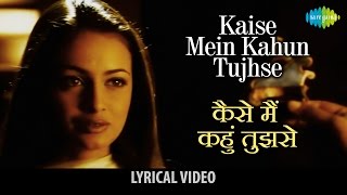 Kaise Main Kahun with lyrics quotकैसे मैं कहूँquot के बोल  RHTDM  Rahna Hai Tere Dil Mein R Madhavan [upl. by Lyon]