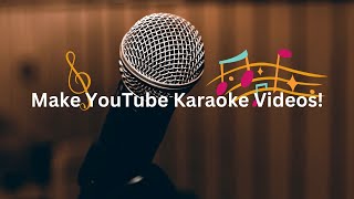 How to make karaoke videos for YouTube  Using these 2 easy to use softwares [upl. by Ardnayek78]