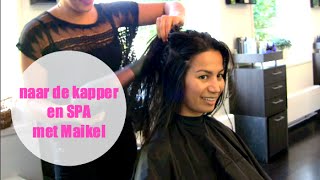 Naar de kapper en SPA met Maikel [upl. by Brittaney]