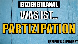 P wie Partizipation  Kita Alphabet Playlist für Erzieher amp Erzieherinnen  ERZIEHERKANAL [upl. by Sadira]