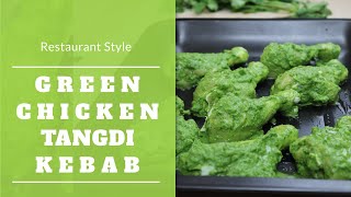 Green Chicken Tangdi Kebab  NO Food Colour Added  Authentic Restaurant Style [upl. by Alric614]