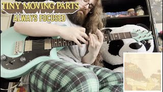 Tiny Moving Parts  Always Focused Guitar Cover [upl. by Gerladina]