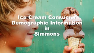 Gather Demographic Data About Ice Cream Consumers in Simmons [upl. by Hannie32]