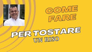 COME FARE PER TOSTARE IL RISO by fabiocampoli [upl. by Halimak]