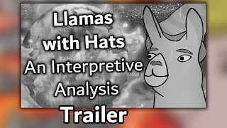 Llamas with Hats  Interpretive Analysis  Trailer [upl. by Aennil421]