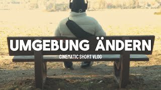 ÄNDERE DEINE UMGEBUNG  Cinematic Short Vlog GER  Alexander Trave [upl. by Elgar176]