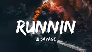 21 Savage  Runnin lyrics [upl. by Friedly]