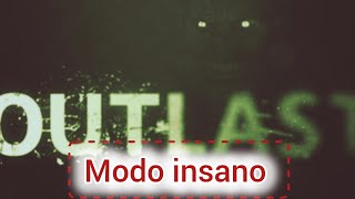 Outlast modo insano [upl. by Alegre]