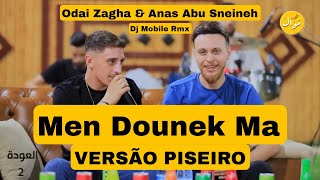 Odai Zagha amp Anas Abu Sneineh  Men Dounek Ma  REMIX VERSÃO PISEIRO DJ Mobile Rmx 🇧🇷 [upl. by Schonfield]