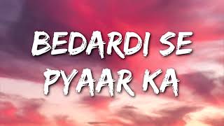 Jubin Nautiyal  Bedardi Se Pyaar Ka Lyrics  Meet Bros [upl. by Sucul]