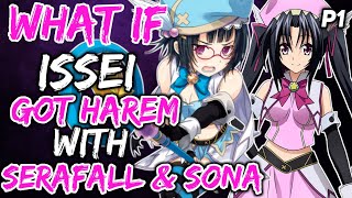 What if issei got harem with Serafall and Sona Part 1 [upl. by Caroline]