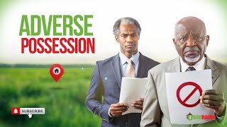 Legal Matters  Adverse Possession Explained [upl. by Hendrik]