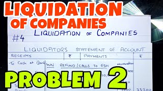 4 Liquidation of Companies  Problem 2 By Saheb Academy  BCOM  BBA  CA INTER [upl. by Lanahtan]