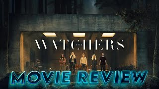 The Watchers  Movie Review [upl. by Hau]