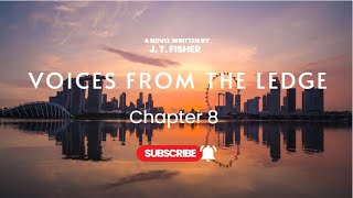 Hear Audiobooks Presents Voices From the Ledge  Chapter 8 [upl. by Eicam]