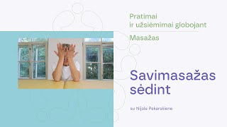 Pratimai ir užsiėmimai globojant Savimasažas sėdint [upl. by Mchugh]