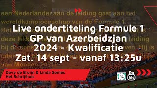 Live ondertiteling  Formule 1 GP van Azerbeidzjan 2024  Kwalificatie 149 [upl. by Llertnauq]