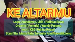 Ke AltarMu  Lagu Persembahan Liturgi Katolik  Lagu Misa [upl. by Davis1]