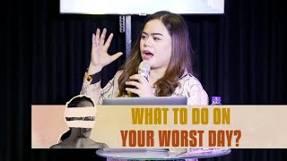 WHAT TO DO ON YOUR WORST DAYS  REV FAYTHE SANTIAGOMENDOZA [upl. by Bowrah]