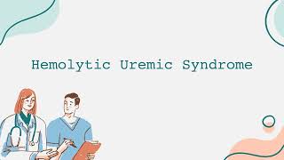 Hemolytic Uremic Syndrome [upl. by Ahsaekal]