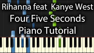 Rihanna feat Kanye West  Four Five Seconds Tutorial How To Play On Piano amp Paul McCartney [upl. by Rodgiva]