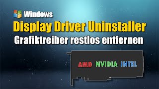 Grafiktreiber restlos entfernen Windows mit DDU  Display Driver Uninstaller  EINFACH ERKLÄRT [upl. by Itnahsa443]