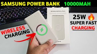 Samsung Power Bank 10000mAh Unboxing  25W Wireless Fast Charging  Review amp Charging Test [upl. by Benioff]