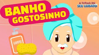 Banho Gostosinho  A Turma do Seu Lobato Música Infantil [upl. by Trevorr]