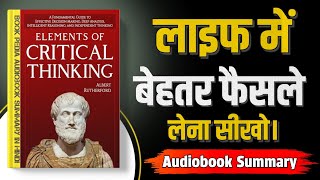 Elements of CRITICAL THINKING Audiobook  Book Summary in Hindi [upl. by Eleni]