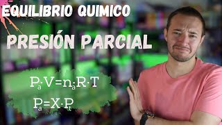 PRESION PARCIAL  Equilibrio químico  511 [upl. by Javler321]