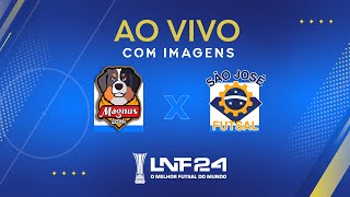 JOGO COMPLETO  LNF 2024  MAGNUS x SÃO JOSÉ  18ª RODADA [upl. by Brenden]