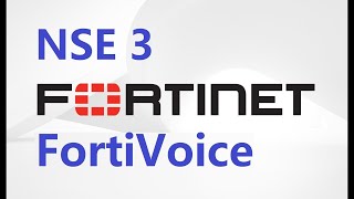 NSE 3  Forti Voice  FREE Fortinet Certifications [upl. by Atinar]