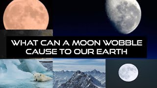 What can a Moon Wobble do to our precious Earth [upl. by Aicnorev554]