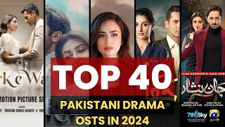 THE BEST OF PAKISTANI DRAMA OSTs OF 2024  TOP 40 HITS [upl. by Atteragram]