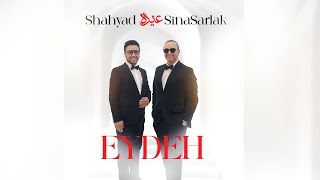 SHAHYAD amp SINA SARLAK official music video EYDEH شهیاد  سینا سرلک عیده [upl. by Alleciram]