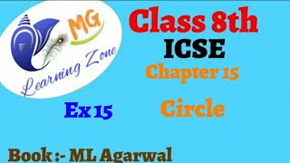 Class 8th ICSE Math  Ch 15  Circle  Ex 15 [upl. by Hatfield]