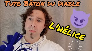 Tuto Bâton du Diable  lhélice [upl. by Briney]