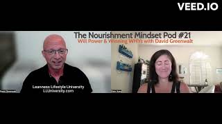 Willpower and Winning WHYs  Nourishment Mindset Podcast [upl. by Rehsa]