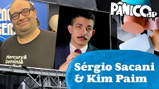 SÉRGIO SACANI E KIM PAIM  PÂNICO  30012024 [upl. by Sutniuq769]