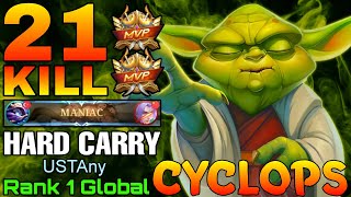 21 Kills Cyclops Hard Carry Mode  Top 1 Global Cyclops by USTAny  Mobile Legends [upl. by Dorsman]