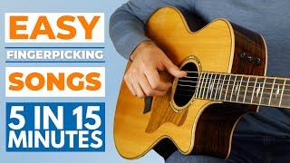 Learn 5 EASY Fingerpicking Guitar Songs for Beginners in Just 15 Minutes [upl. by Irihs]