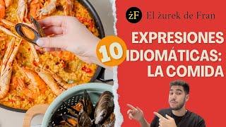 La COMIDA en ESPAÑOL – Expresiones idiomáticas [upl. by Arahs]