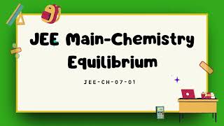 JEE Main Chemistry Quiz Equilibrium 100 QampA  JEECH0701  Equilibrium Concepts amp Solutions [upl. by Jary]